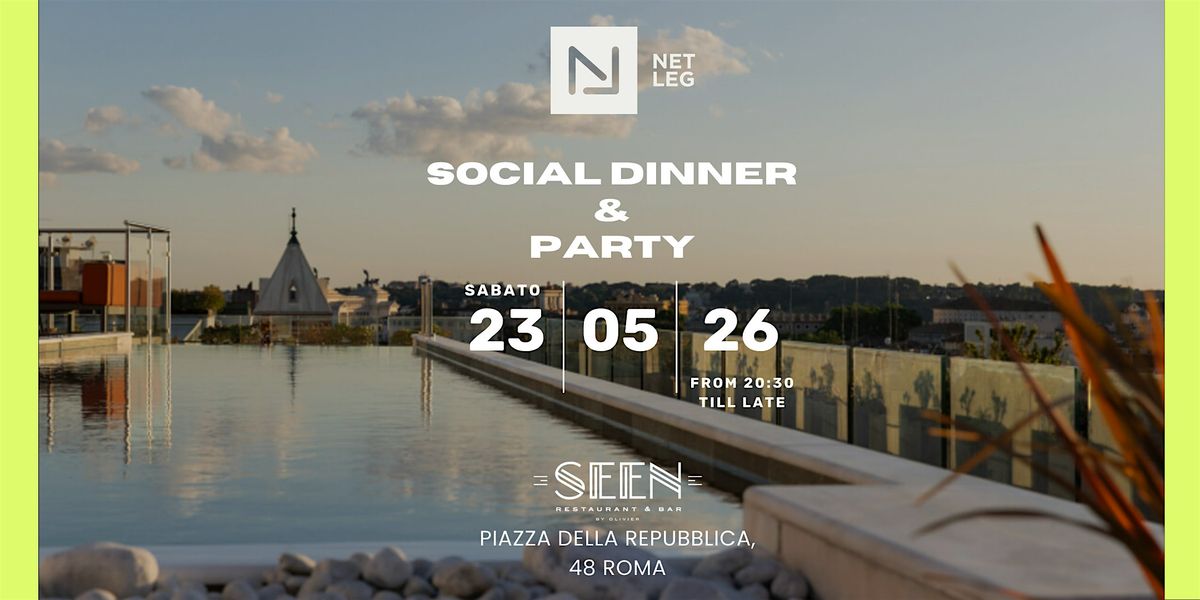 NetLeg Social Dinner & Party @Seen by Oliver, SEEN by Olivier, Rome ...