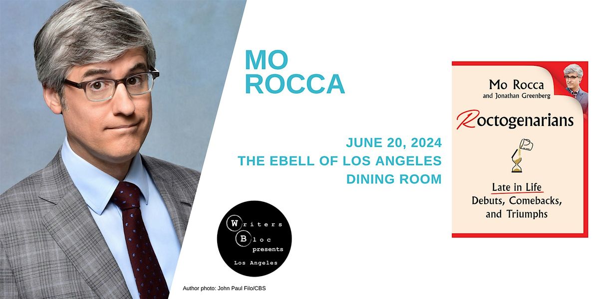 Writers Bloc Presents Mo Rocca, The Ebell of Los Angeles, 20 June 2024 ...