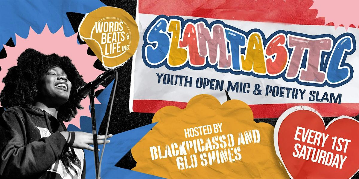 Slamtastic! | 1st Saturday's  | Hosted by: Words Beats & Life | Event in Washington | AllEvents