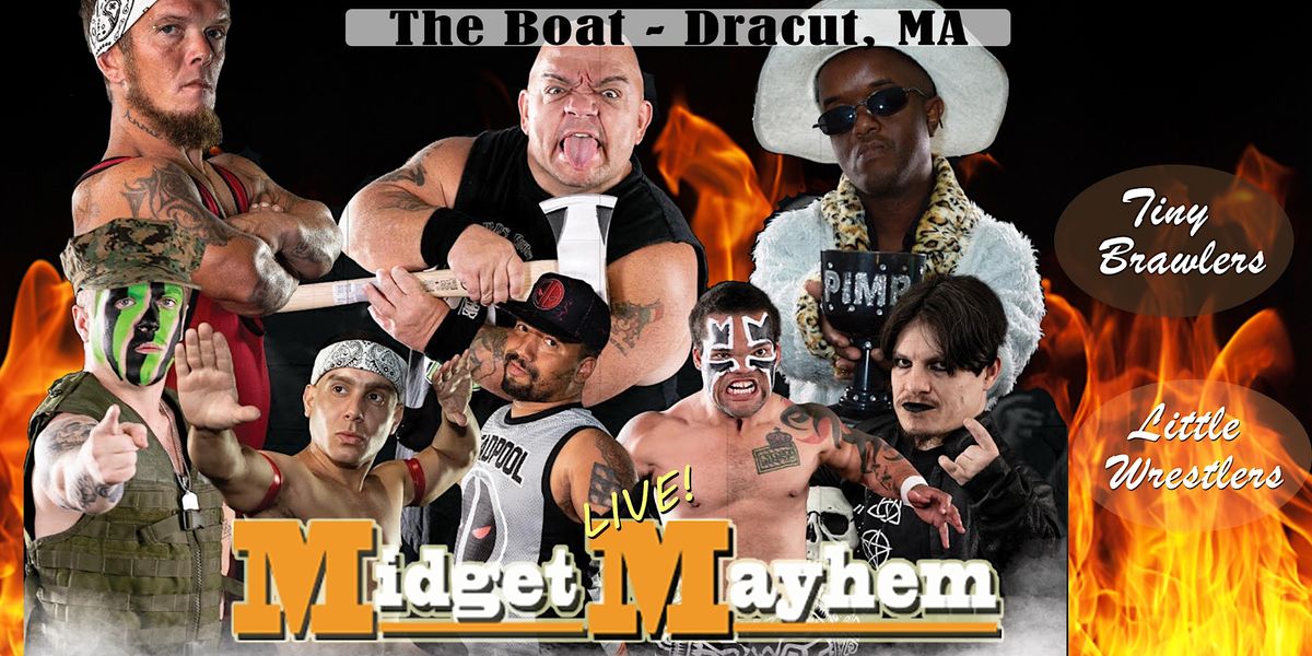 Midget Mayhem Wrestling Goes Wild! Dracut MA 21+, The Boat, Dracut, 10