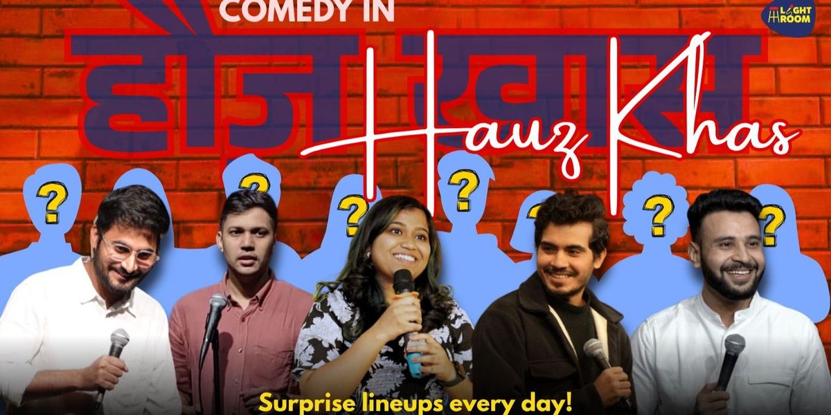STANDUP IN HAUZ KHAS: A COMEDY LINEUP SHOW, 25 November | Event in New Delhi | AllEvents