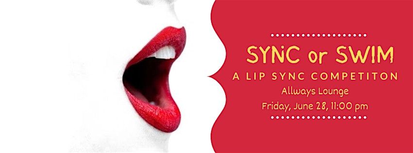 Sync or Swim: A Lip Sync Competition, The AllWays Lounge & Cabaret, New