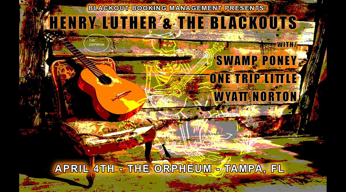 Henry Luther & The Blackouts, The Orpheum, Tampa, April 4 2025
