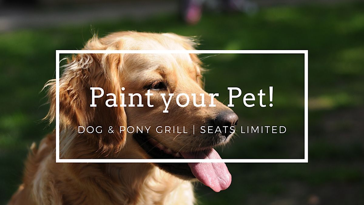 3/26 Paint Your Pet Event at Dog & Pony, Dog and Pony Grill, Boerne