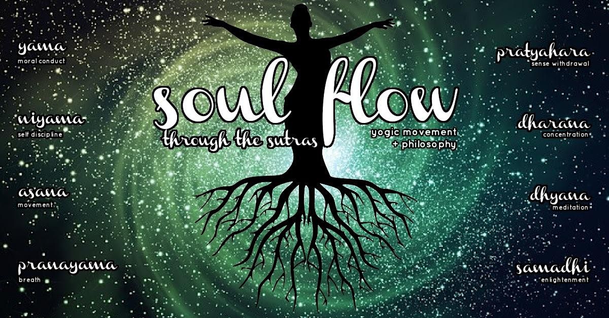 Soul Flow through the Sutras yogic movement + philosophy, Good Vibes