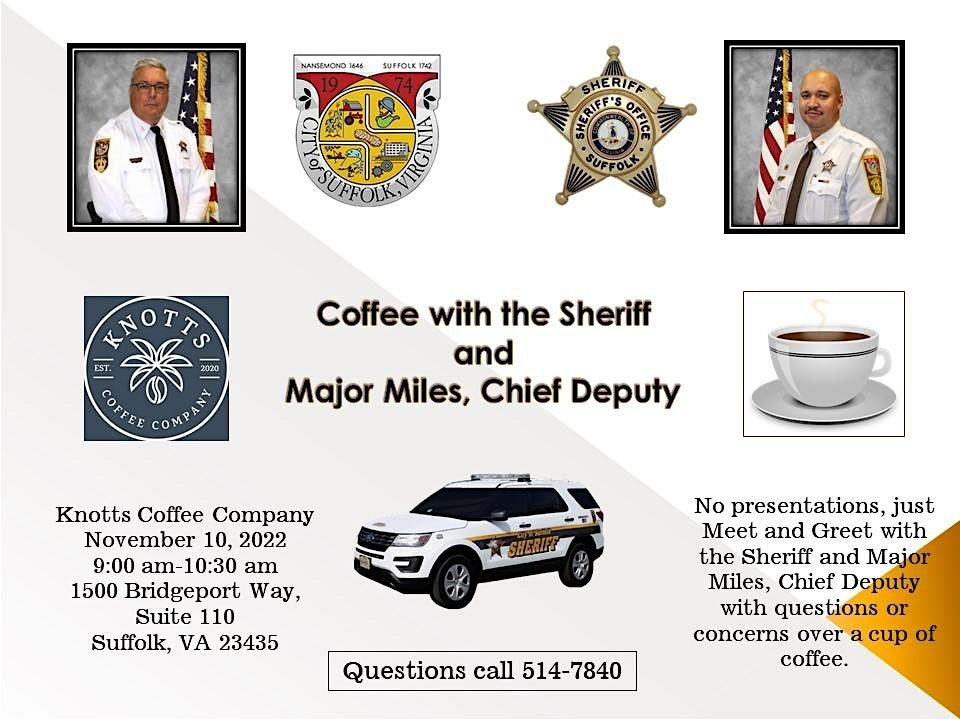 Coffee with the Sheriff and Major Miles, Chief Deputy, Knotts Coffee