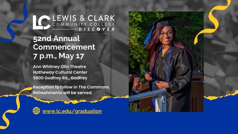 L&Cs 52nd Annual Commencement, Lewis and Clark Community College