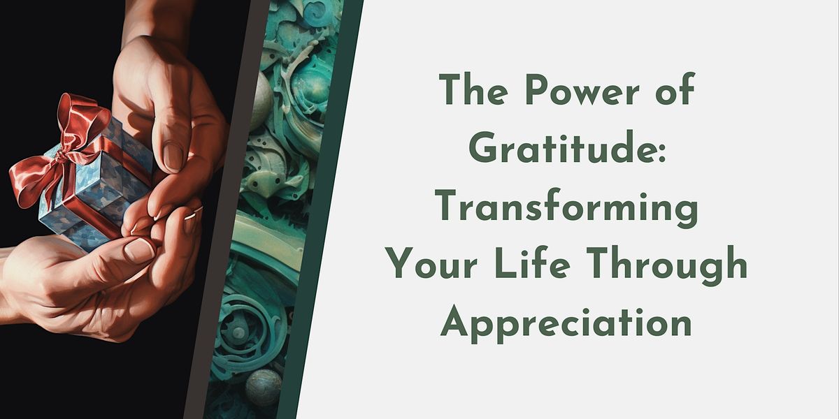 The Power of Gratitude: Transforming Your Life Through Appreciation ...