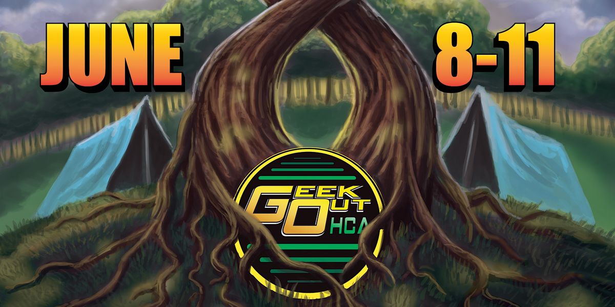 Geek Out 8, Hannon's Camp America, College Corner, 8 June to 11 June