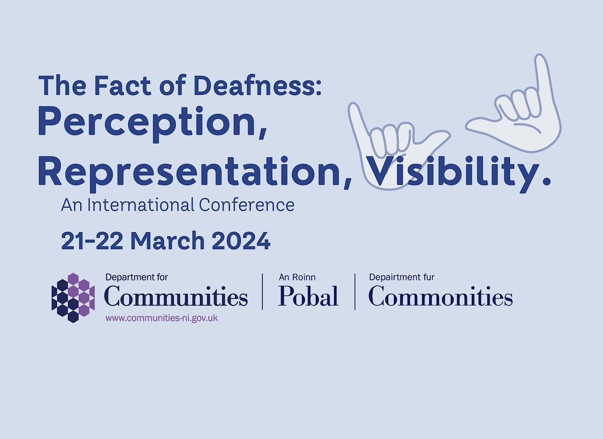 The Fact of Deafness: Perception, Representation, Visibility, Queen's ...