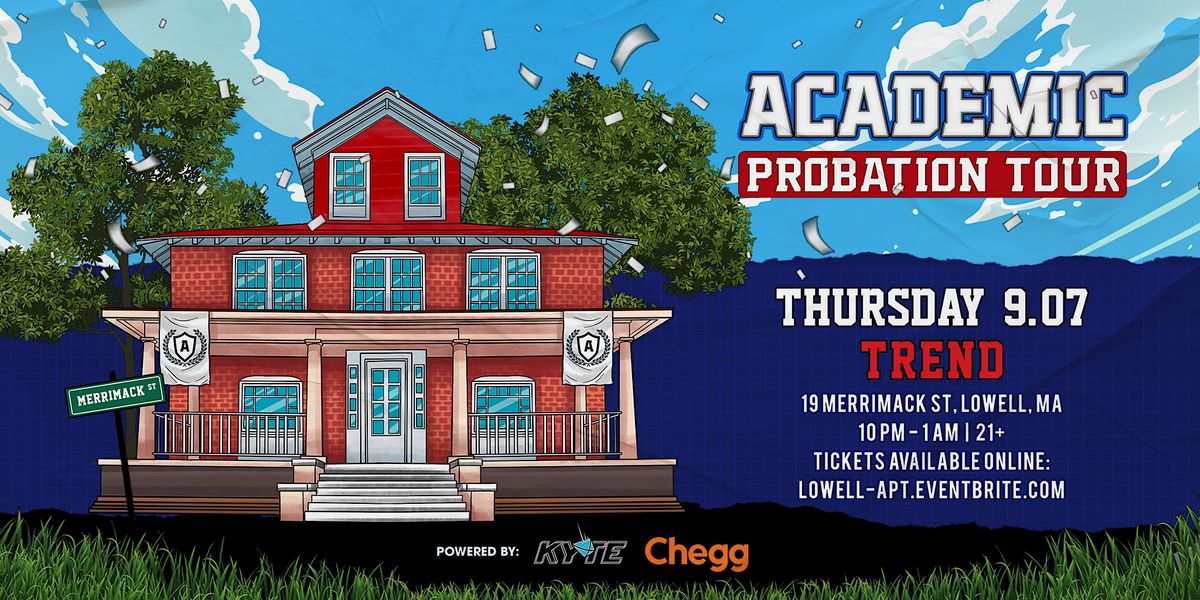 Academic Probation Tour: Lowell, Trend, Lowell, 7 September to 8 ...