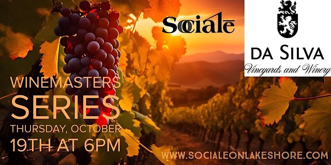 SOCIALE Winemakers Series featuring Da Silva Vineyards & Winery