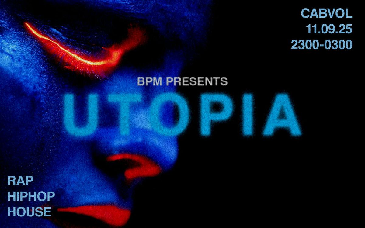 BPM | UTOPIA, 11 September | Event in Edinburgh | AllEvents