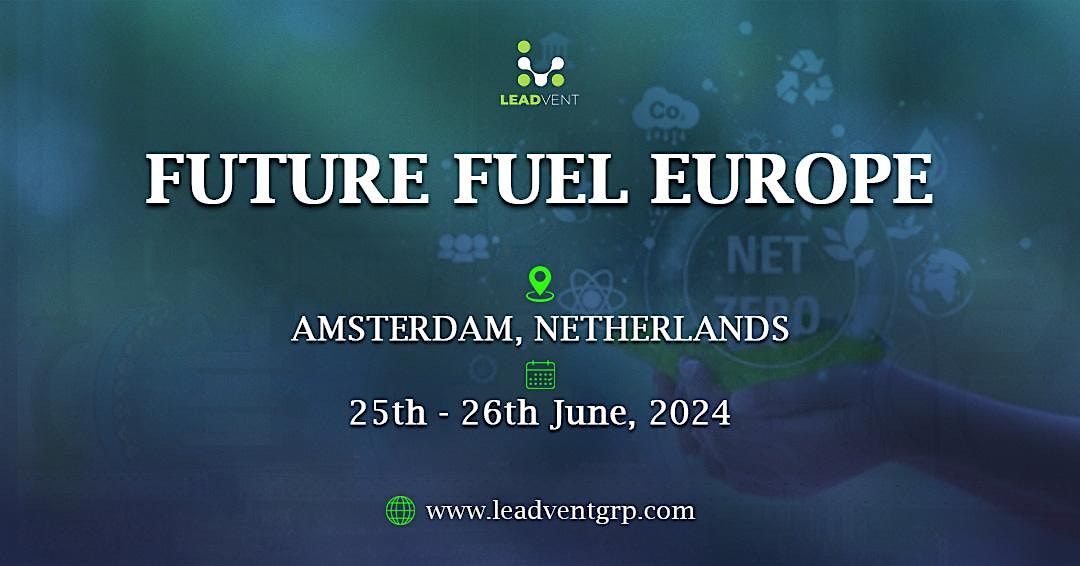 Future Fuels Europe, 25 June to 26 June AllEvents.in