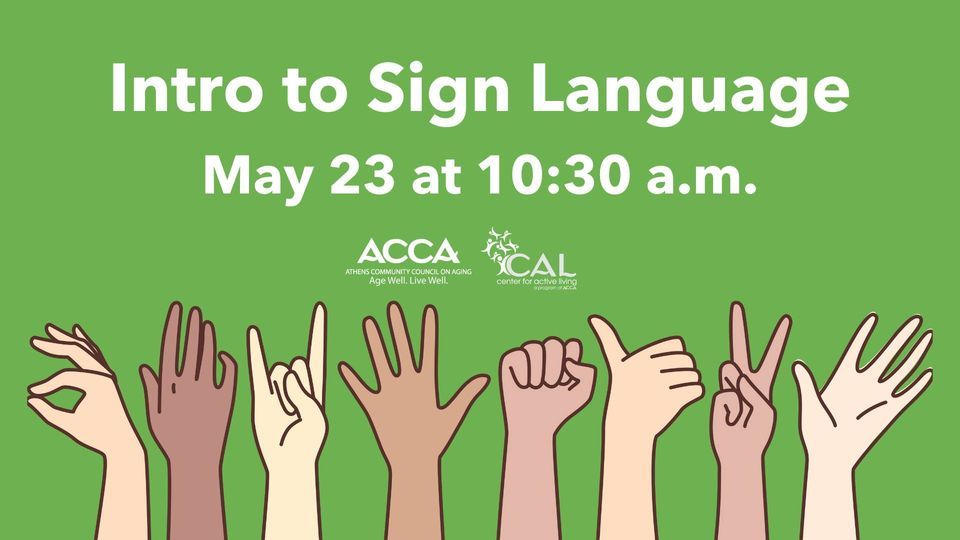 Intro to Sign Language Class with Ashlyn, Athens Community Council on
