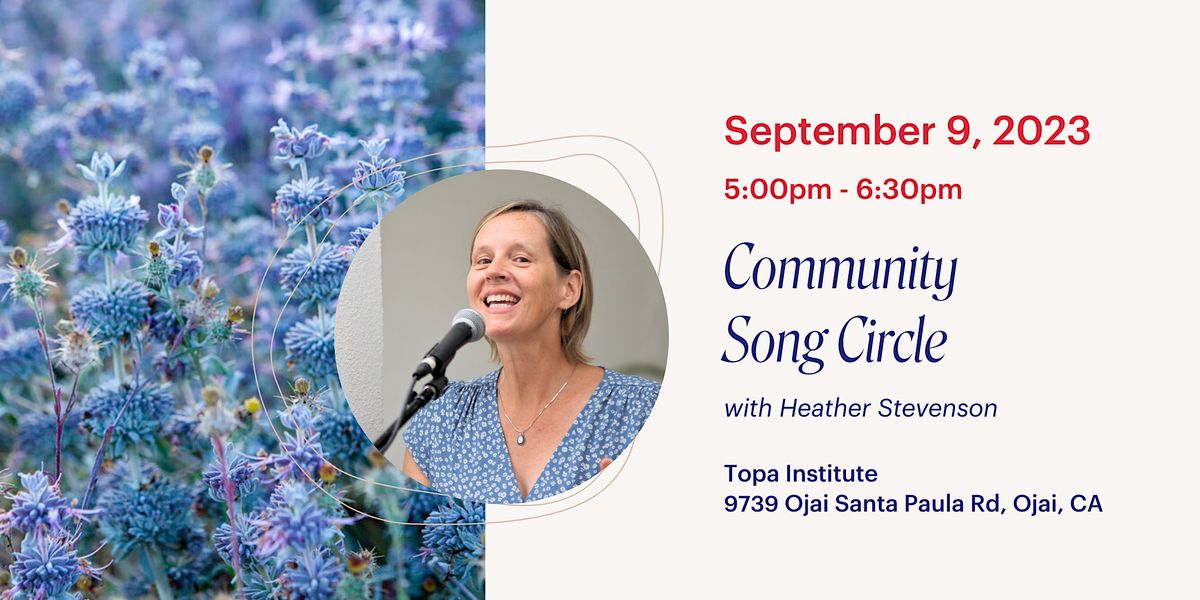 Community Song Circle, 9739 Ojai Santa Paula Road, Ojai, CA, USA, 9