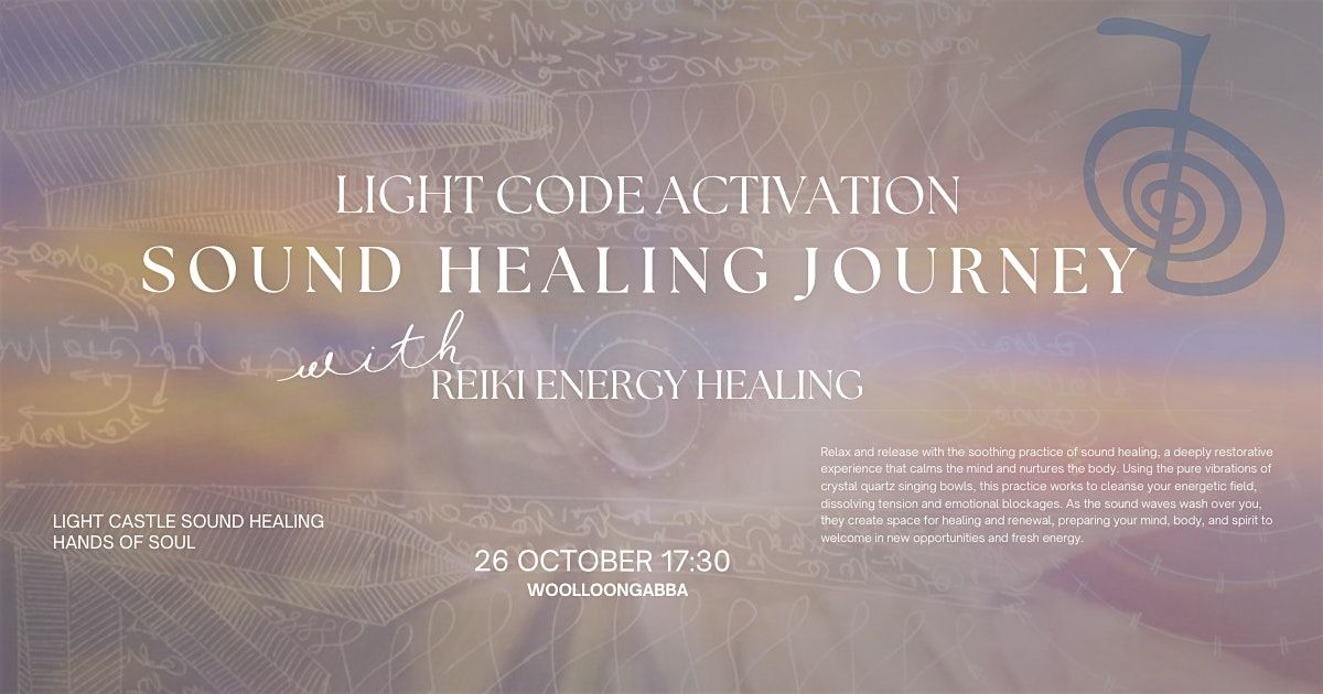Light Codes Activation Sound Journey & Reiki Energy Healing, Elements ...
