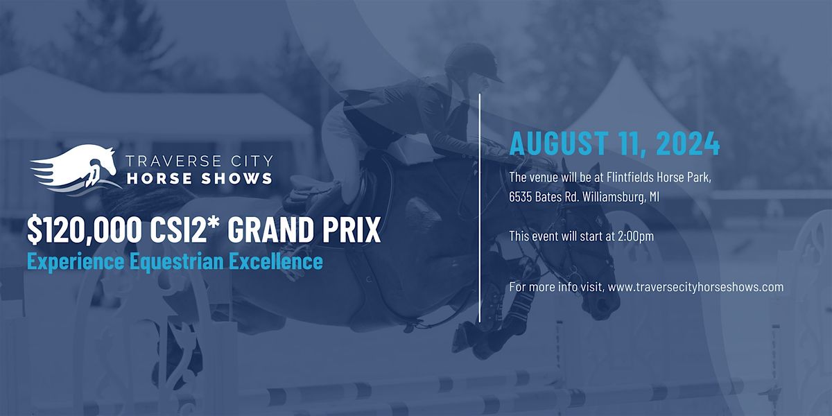 120,000 CSI2* Grand Prix, FLINTFIELDS HORSE PARK, Williamsburg, 11