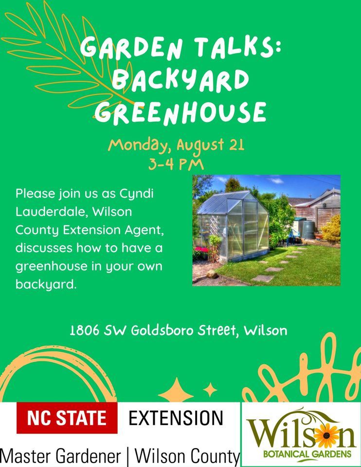 Garden Talks Backyard Greenhouse, Wilson County Agricultural Center