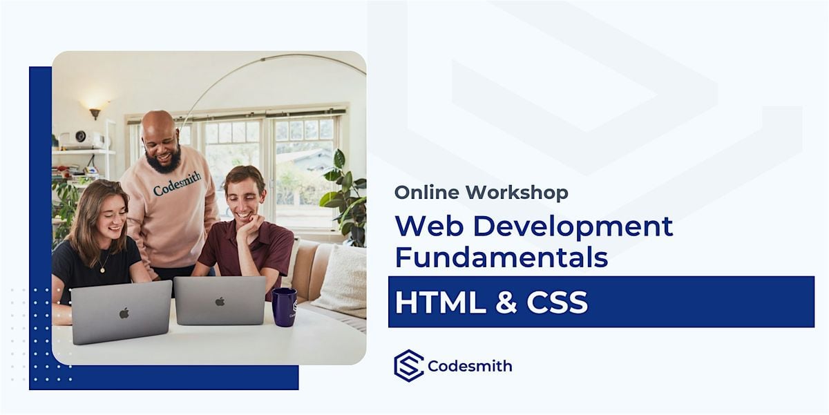 Web Development Fundamentals: HTML & CSS (Remote Only), February 6 2024 ...