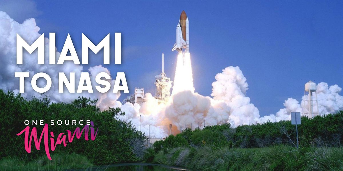 MIAMI TO NASA FUN FILLED FRIENDS & FAMILY TOUR Tickets, Cape Canaveral
