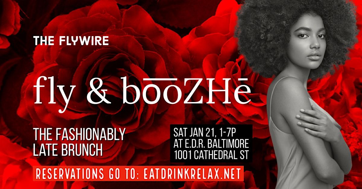 Fly & bo͞oZHē the Fashionably late Brunch & Day Experience, EDR Eat.Drink.Relax, Baltimore
