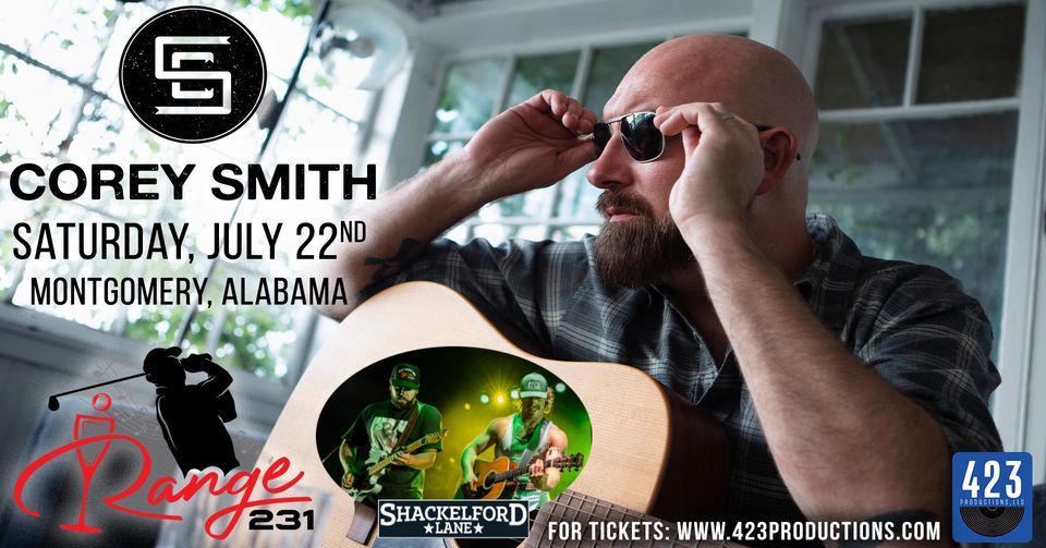 Corey Smith LIVE at Range 231, RANGE 231 N., Wetumpka, July 22 2023