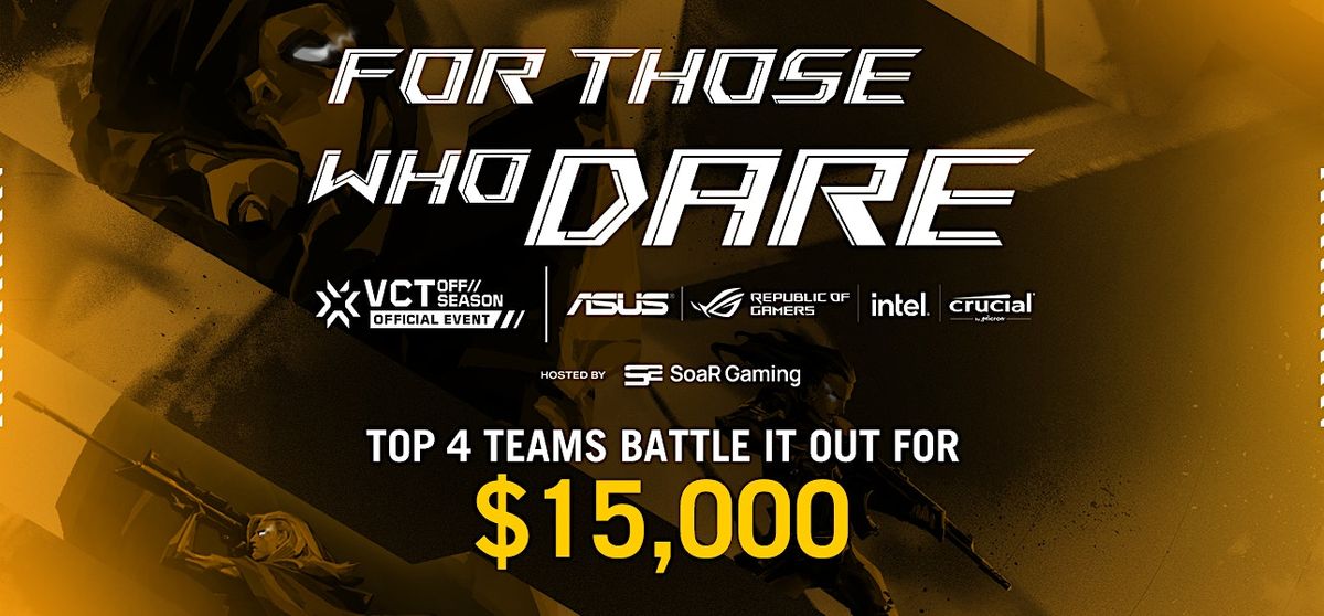 For Those Who Dare LAN Finals VALORANT OFF//SEASON 2023, ASUS