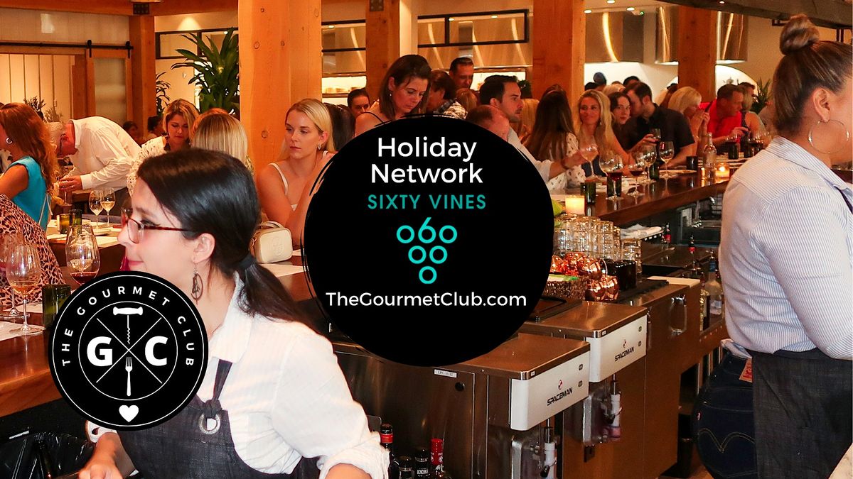 Holiday Network Mingle at Sixty Vines Boca Raton with The Gourmet Club