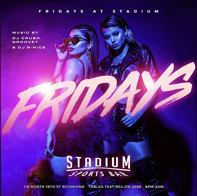 Fridays at Stadium Bar & Lounge, Stadium Bar & Lounge, Richmond