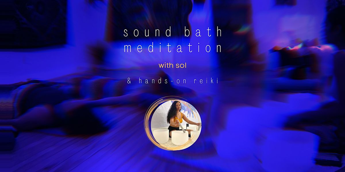 sound bath meditation with optional hands-on reiki, rouse yoga, Los ...