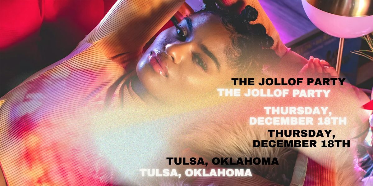 The Jollof Party, 18 December | Event in Tulsa | AllEvents