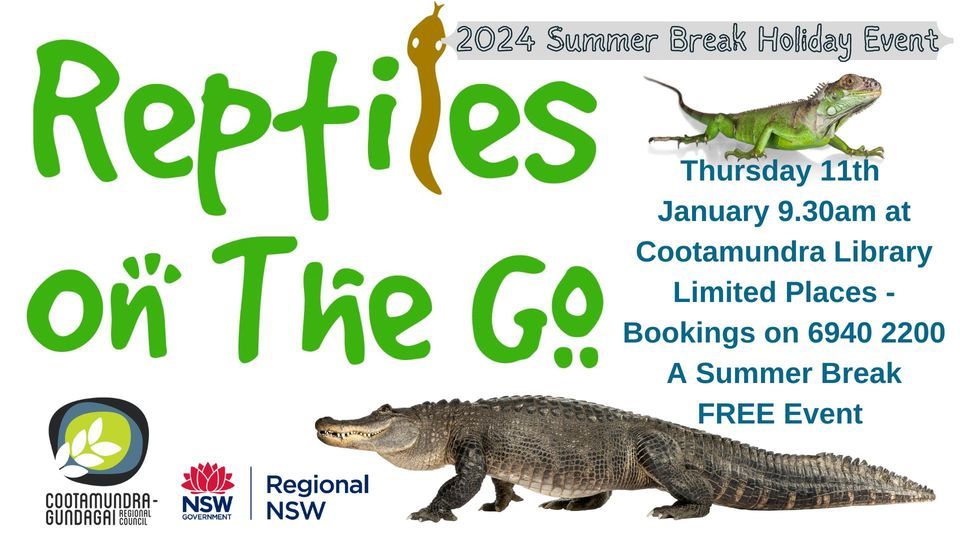 Reptiles on the go! - FULLY BOOKED OUT !, Cootamundra War Memorial