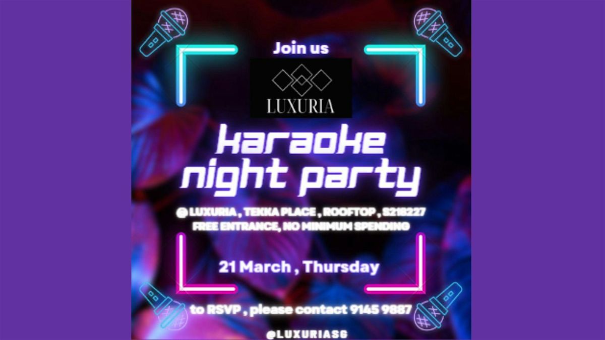 Karaoke Night Luxuria Rooftop, 2 Serangoon Rd, Singapore, 21 March to