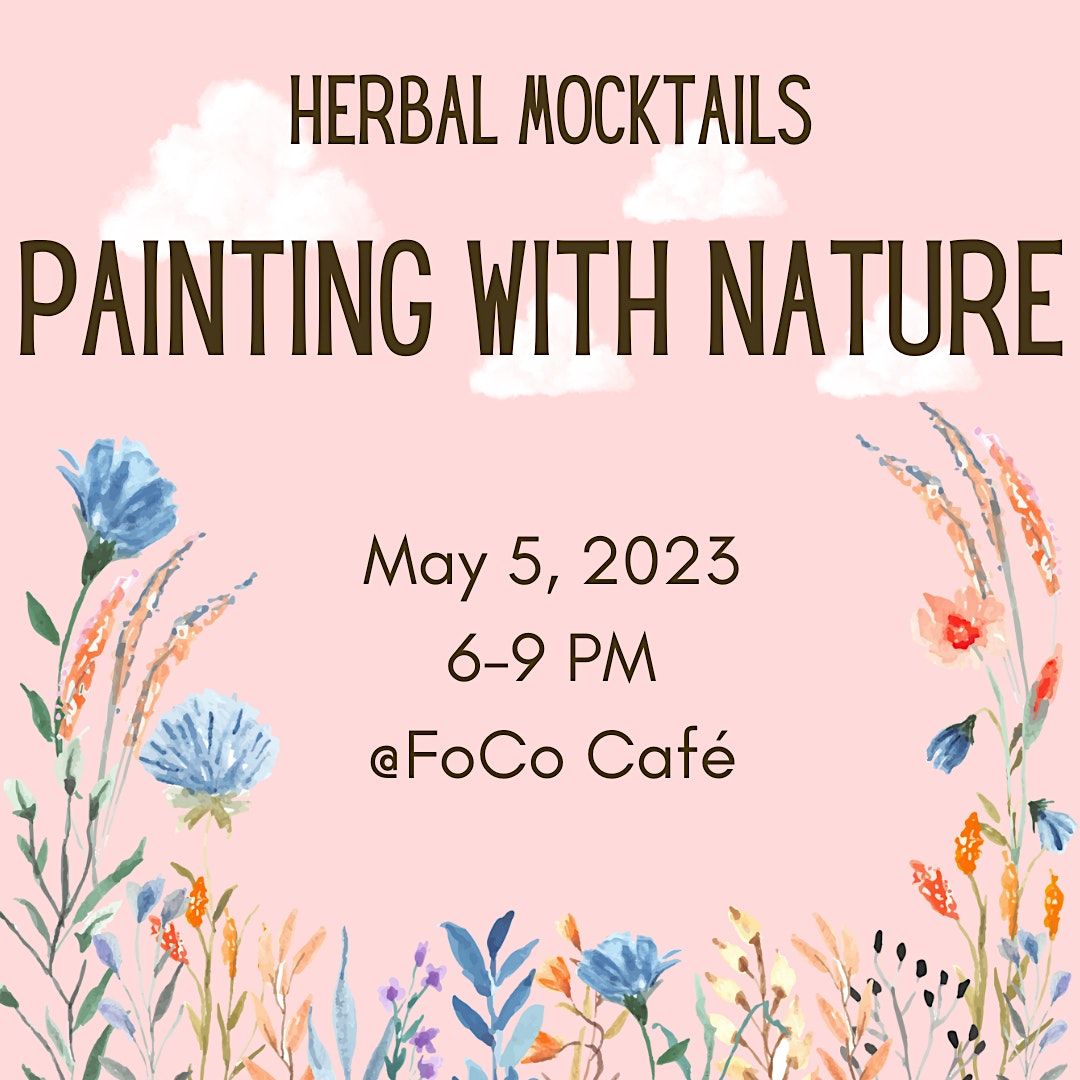 Herbal Mocktails Painting With Nature FoCo Cafe Feeding Our Community 