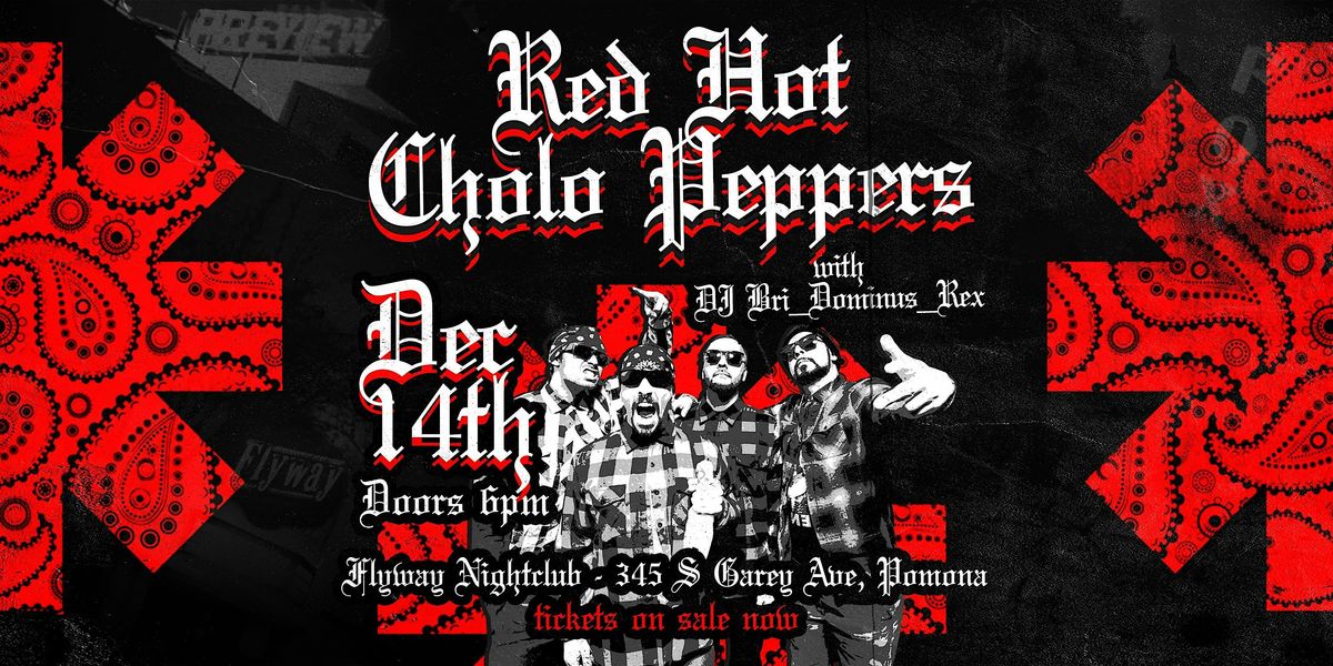 RED HOT CHOLO PEPPERS w/ DJ Bri_Dominus_Rex, 14 December | Event in Pomona | AllEvents
