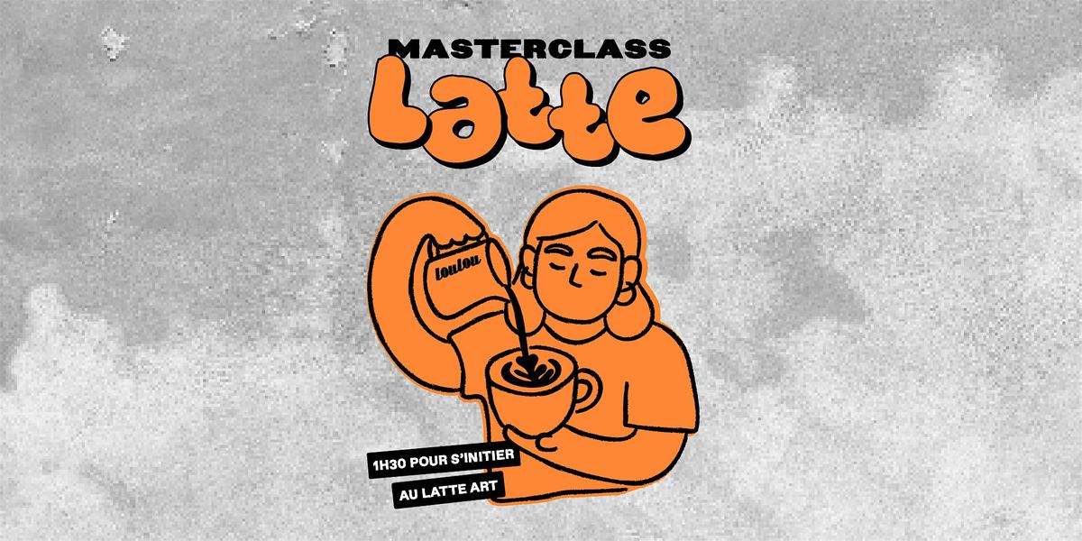Masterclass Latte Art | Event in Antony | AllEvents
