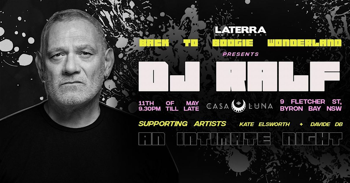 BACK TO BOOGIE WONDERLAND presents DJ RALF (Byron Bay Edition), Casa ...