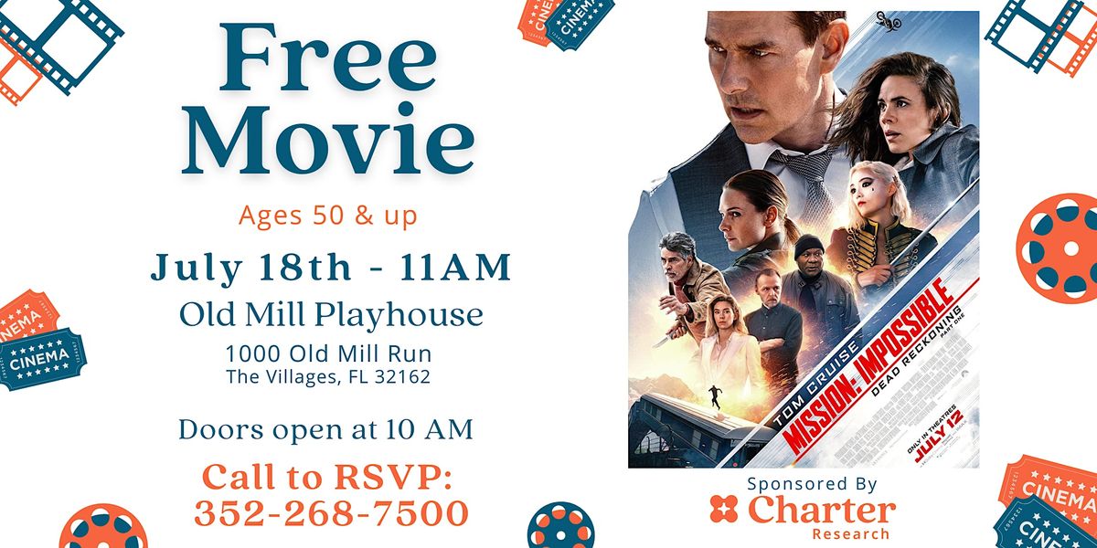 FREE MOVIE 50 & Up "Mission Impossible" at Old Mill Playhouse, Old