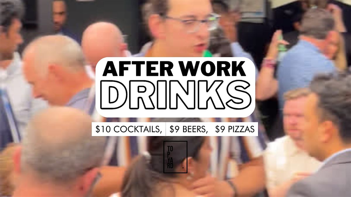 Thursday After Work Drinks @ Top Yard, Top Yard Rooftop, Melbourne, 21 ...