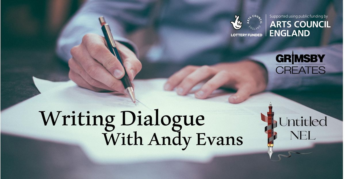 Andy Writing Writing Dialogue - with Andy Evans, Cleethorpes Library, 7 March 2024 ...
