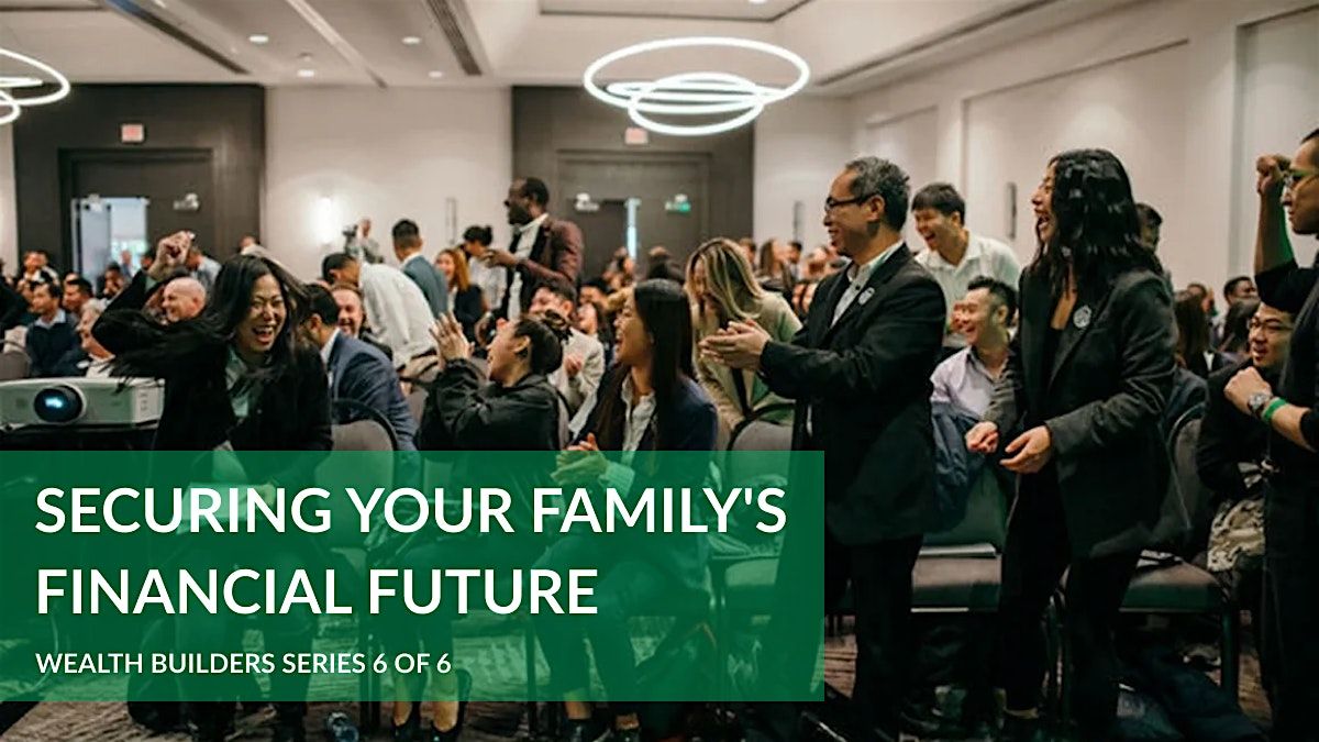 How To  Preserve Your Estate And Secure Your Family's Financial Future | Event in Burnaby | AllEvents