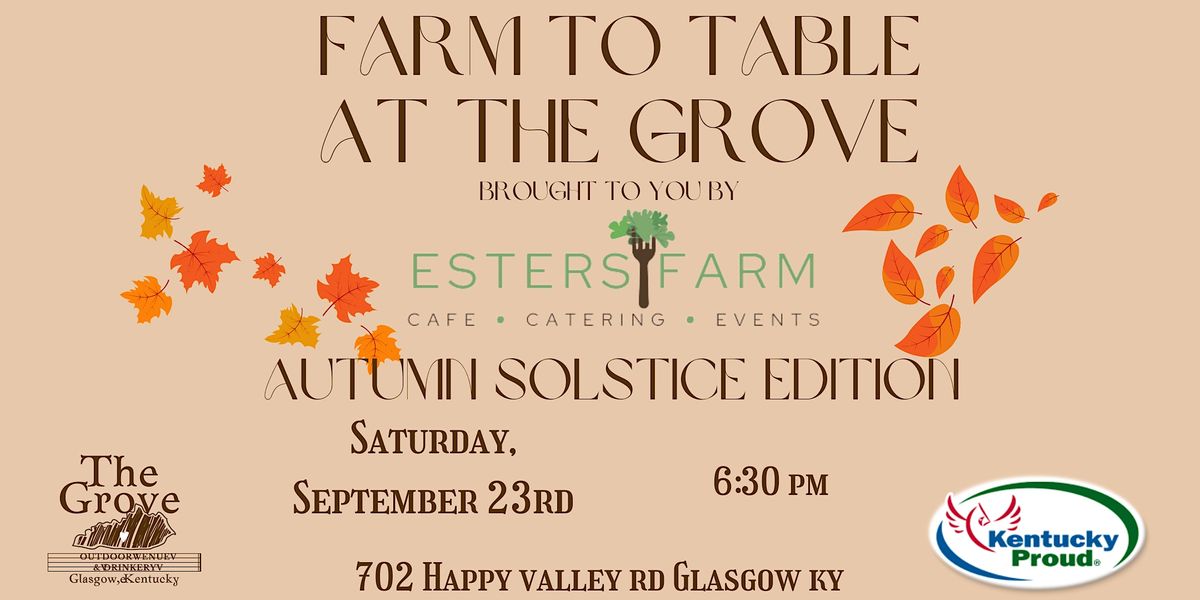 Farm to Table at The Grove by Esters Farm, 702 Happy Valley Rd, Glasgow