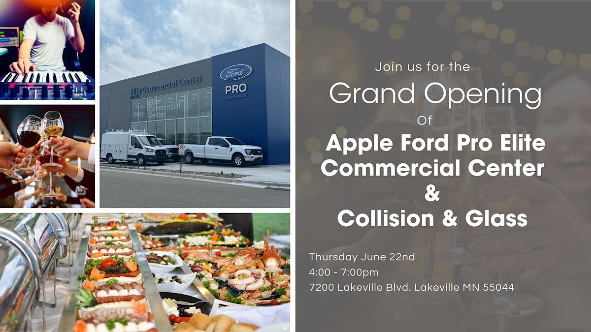 Apple Ford Pro Elite Commercial Center Grand Opening, 7200 Lakeville