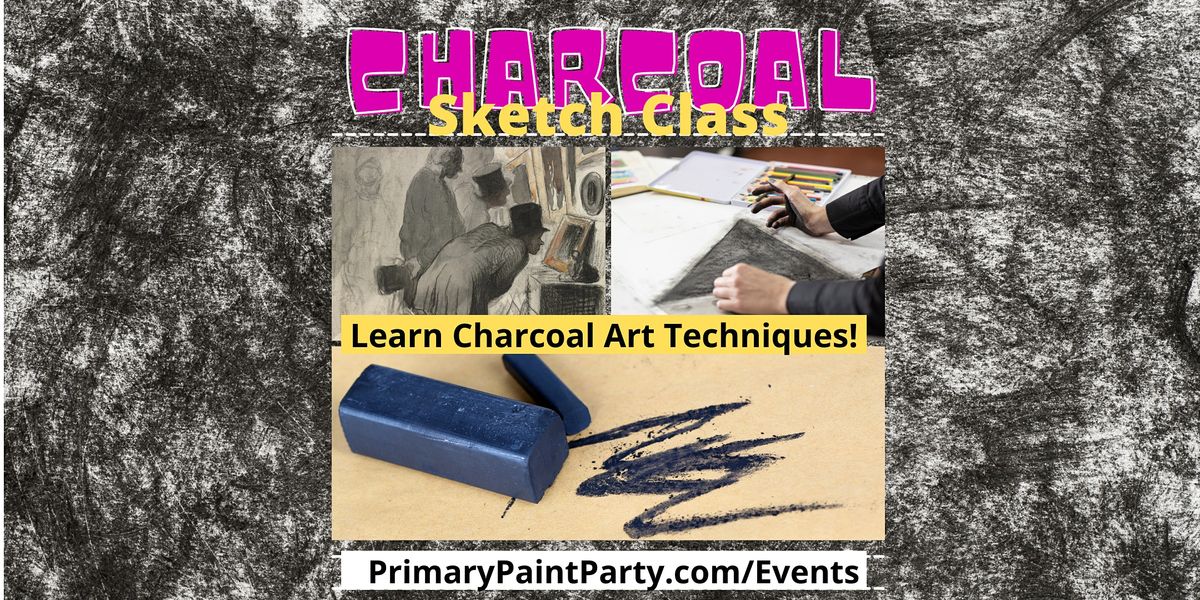 Charcoal Art Class Houston Beginner Friendly!, Primary Paint Party