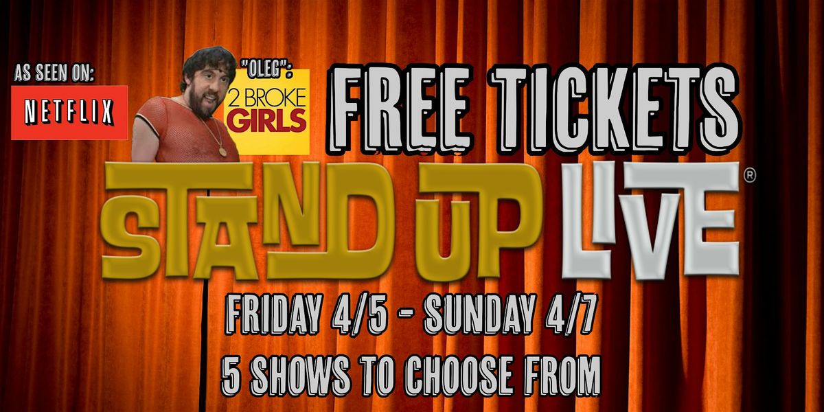 FREE Tickets Stand Up Live Phoenix AZ! All Weekend 4/5/244/7/24, Stand
