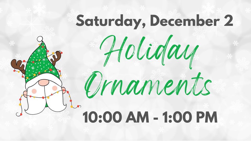 Holiday Ornaments, Community Library, 2 December 2023