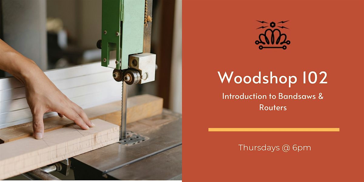 Wood Shop 102 - Introduction to Band Saws & Routers | Event in Charlotte | AllEvents