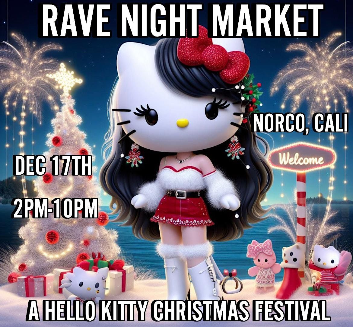 Hello Kitty Rave Riverside HELLO KITTY CHRISTMAS RAVE NIGHT MARKET, Norco, CA, USA, 17 December ...
