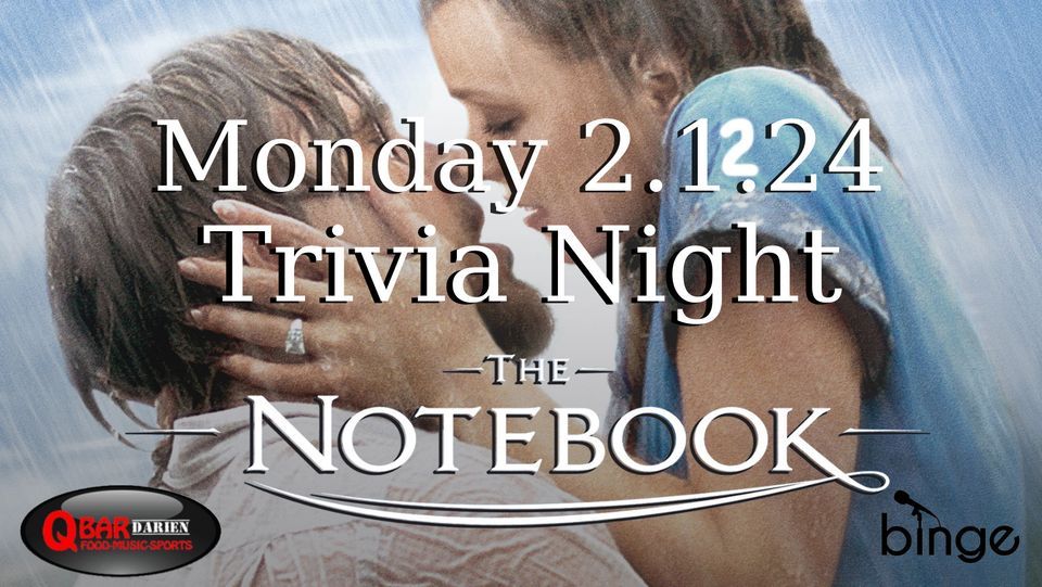 The Notebook Trivia, Q Bar Darien, February 12 2024 AllEvents.in